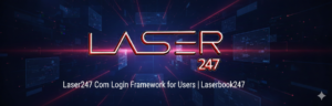 Read more about the article Laser247 Com Login Framework for Users | laserrbook247