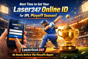 Best Time to Get Your Laser247 Online ID for IPL Playoff Season | Laserrbook247